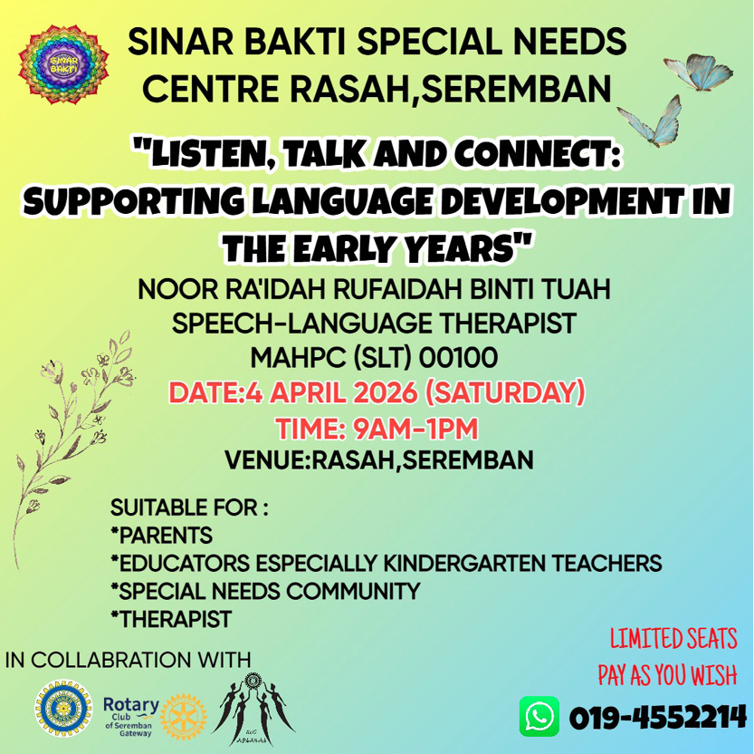A colorful flyer announces a special needs center event in Seremban focused on supporting language development in early years with details on date, time, venue, target audience, and contact information.
Description generated by AI